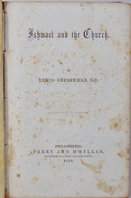 Load image into Gallery viewer, 1856 Presbyterian, Ishmael and The Church, Islam and Christianity