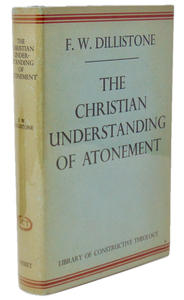 Dillistone.  The Christian Understanding of Atonement. 1968 1st edition