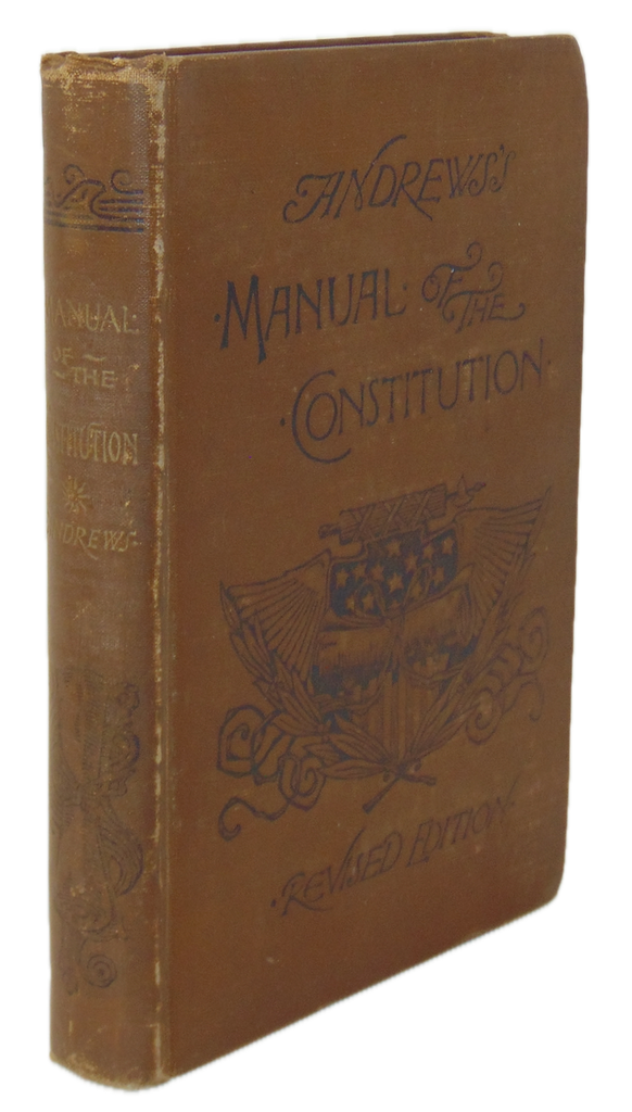 1887 Manual of the Constitution of the United States, by Israel Ward Andrews