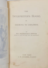 Load image into Gallery viewer, The Interpreter&#39;s House; or, Bible Sermons to Children (1890)