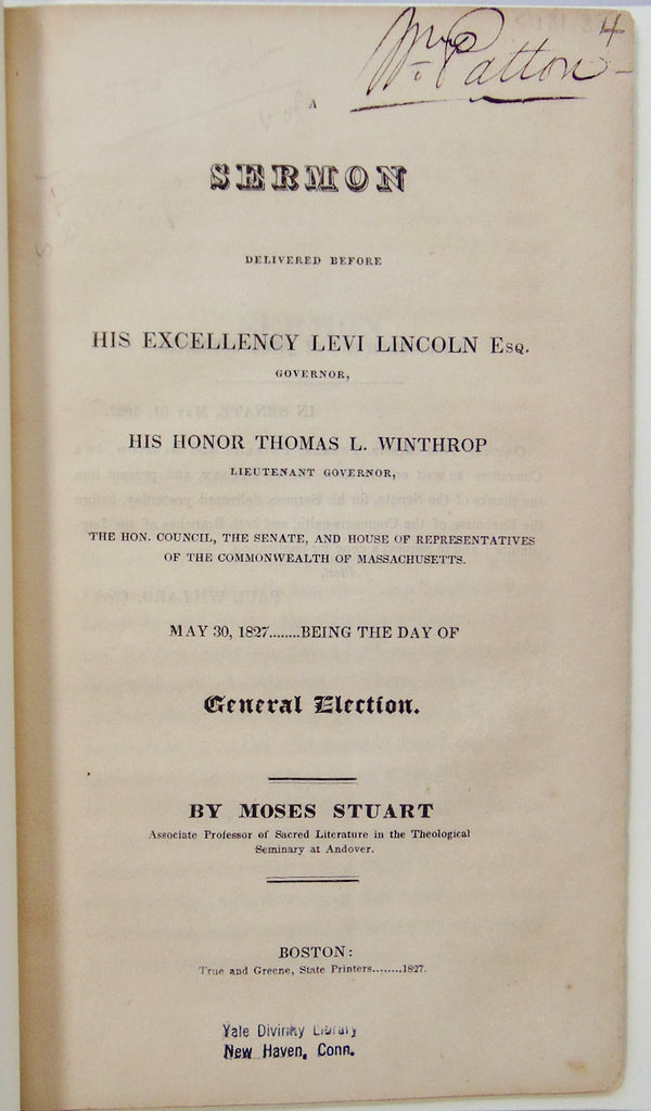 Moses Stuart.  1827 Election Sermon, Bible & Christians guarantee  LIBERTY