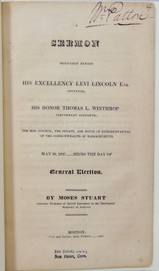 Moses Stuart.  1827 Election Sermon, Bible & Christians guarantee  LIBERTY