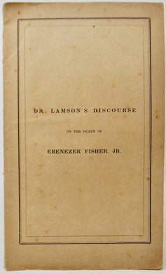 1847 Funeral Sermon for Ebenezer Fisher, Jr. of Dedham, Massachusetts
