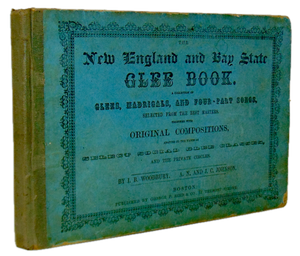Woodbury. The New England and Bay State Glee Book (1854)