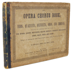 White & Gould.  The Opera Chorus Book (1847)