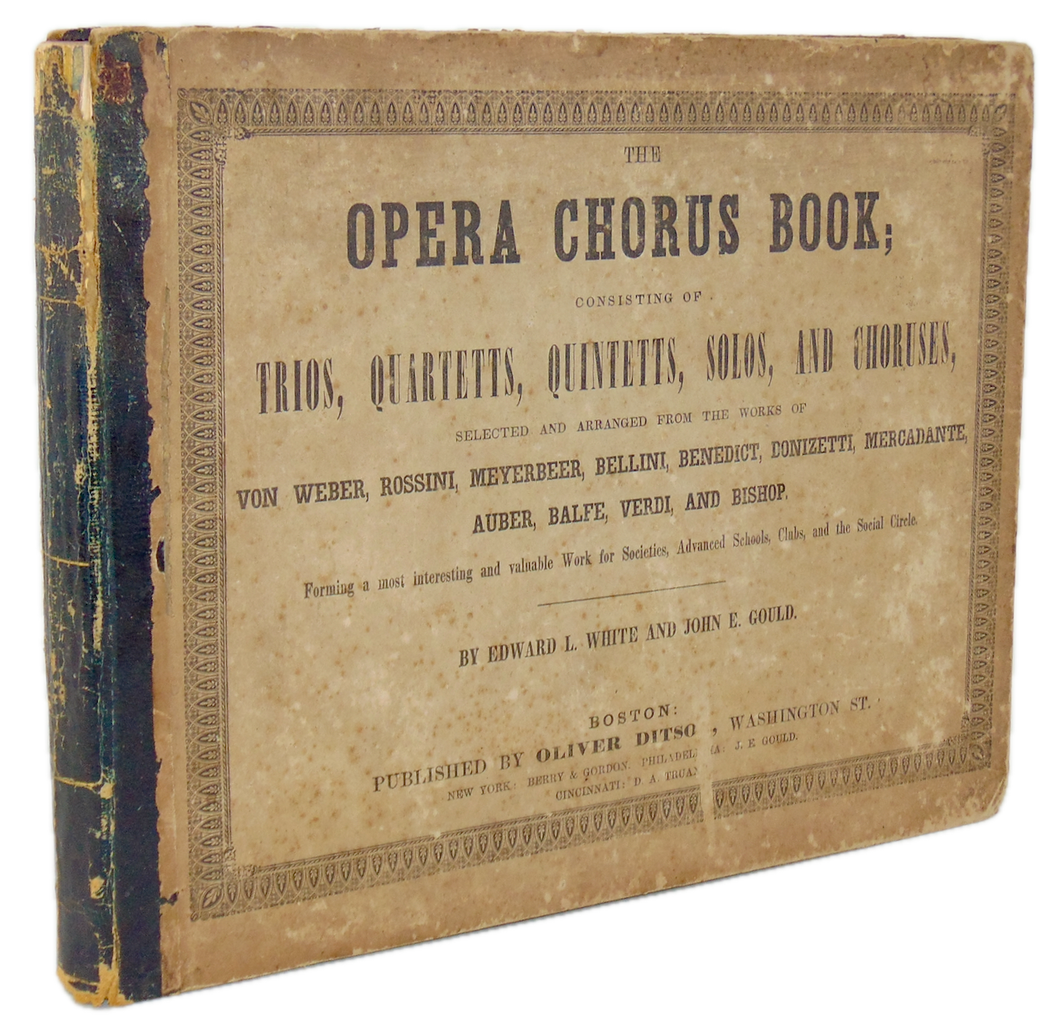 White & Gould.  The Opera Chorus Book (1847)