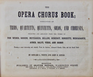White & Gould.  The Opera Chorus Book (1847)