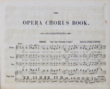 Load image into Gallery viewer, White &amp; Gould.  The Opera Chorus Book (1847)