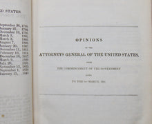 Load image into Gallery viewer, Opinions of the Attorneys General of the United States, 1789-1841