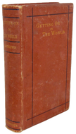 Getting On in the World; or, Hints on Success in Life, by William Mathews