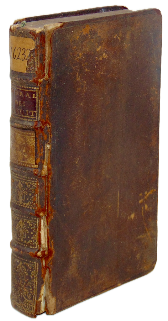 1683 La Morale Pratique des Jesuites, Premier Volume