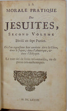 Load image into Gallery viewer, 1682 La Morale Pratique des Jesuites, Second Volume
