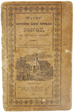 Load image into Gallery viewer, Watts, Isaac; Day, Mahlon [printer] Watts&#39; Divine and Moral Songs, for the Use of Children