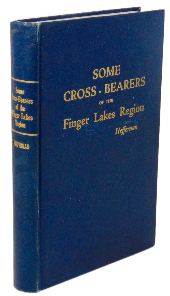 Some Cross-Bearers of the Finger Lakes Region, NYS Catholic History