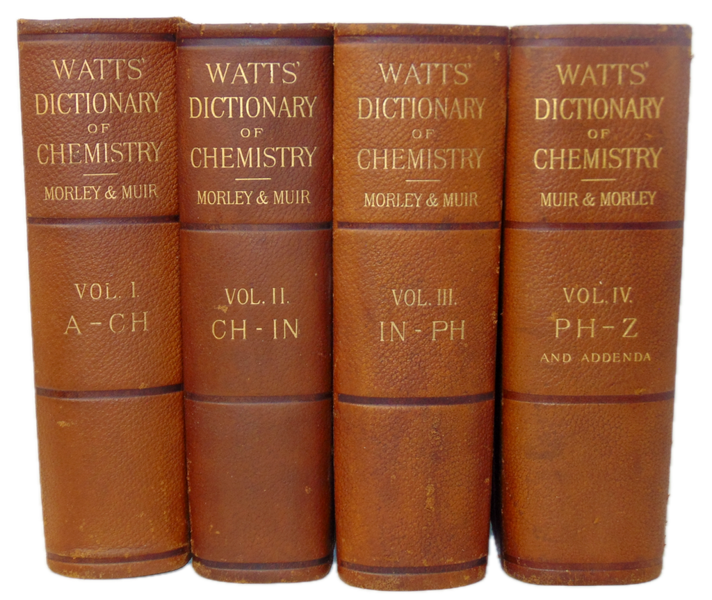 Watts' Dictionary of Chemistry revised and entirely rewritten (4 volume set)