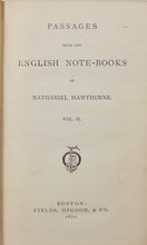 Load image into Gallery viewer, Passages from the English Note-Books of Nathaniel Hawthorne (2 volume set) 1870