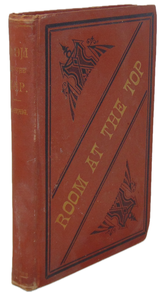 Room at the Top : or, How to reach Success, Happiness, Fame and Fortune (1880)