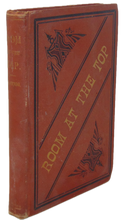 Load image into Gallery viewer, Room at the Top : or, How to reach Success, Happiness, Fame and Fortune (1880)