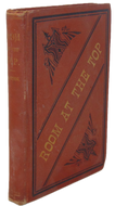 Room at the Top : or, How to reach Success, Happiness, Fame and Fortune (1880)