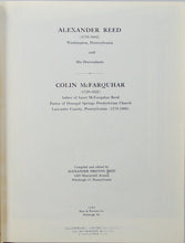 Load image into Gallery viewer, Geneaology Alexander Reed (1776-1842), Colin McFarquhar (1729-1822) Families