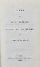 Load image into Gallery viewer, Lives of Count Rumford, Zebulon Montgomery Pike, and Samuel Gorton (1848)