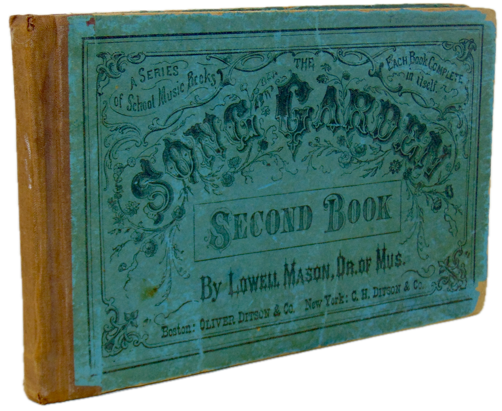 Lowell Mason.  The Song Garden, Second Book 1864