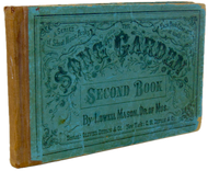 Lowell Mason.  The Song Garden, Second Book 1864