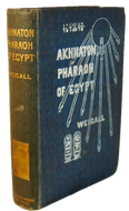 The Life and Times of Akhnaton, Pharoah of Egypt