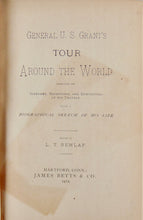 Load image into Gallery viewer, General U. S. Grant's Tour Around the World