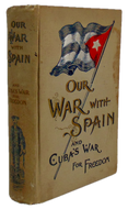 Our War with Spain and Cuba's War for Freedom