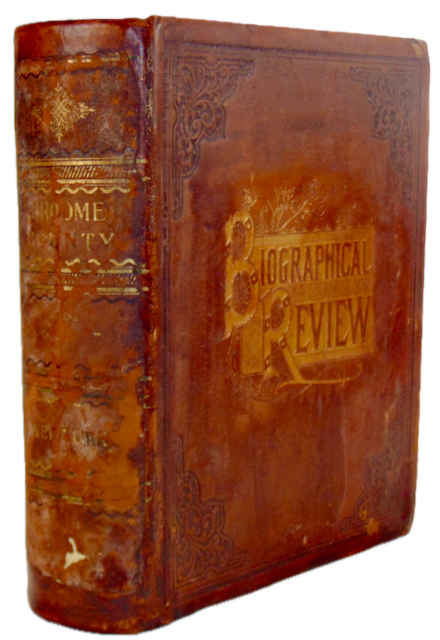 Biographies of Leading Citizens of Broome County, New York 1894 Binghamton