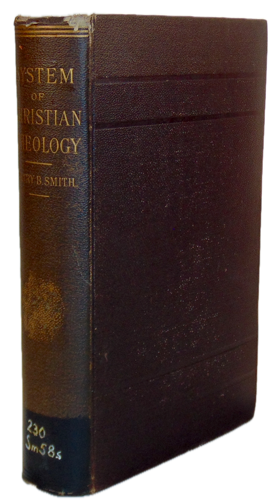 Henry B. Smith, System of Christian Theology, 1884 Presbyterian