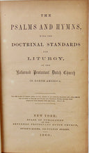 Load image into Gallery viewer, 1860 Psalms and Hymns, and Liturgy, of the Reformed Protestant Dutch Church