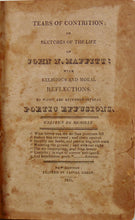 Load image into Gallery viewer, 1821 Tears of Contrition; or Sketches of the Life of John N. Maffitt
