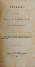 Load image into Gallery viewer, 1850 Sermons by Baptist preacher C. W. Hodges, signed by him