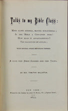 Load image into Gallery viewer, Talks to my Bible Class, by Timothy Williston (1875)