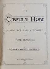 Load image into Gallery viewer, The Church at Home : A Manual for Family Worship and Home Teaching