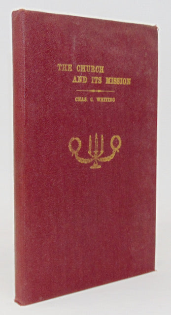 The Essential Nature & Real Mission of the Christian Church (1924) Presbyterian