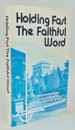 Holding Fast the Faithful Word, History of Baptist Bible College, Clarks Summit
