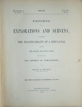Load image into Gallery viewer, 1872 Reports &amp; Surveys, Ship Canal through Central America, many lithographs