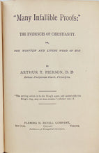 Load image into Gallery viewer, A. T. Pierson, "Many Infallible Proofs:" The Evidences of Christianity
