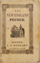 Load image into Gallery viewer, The New England Primer, c. 1845  w/ Introduction by Heman Humphrey