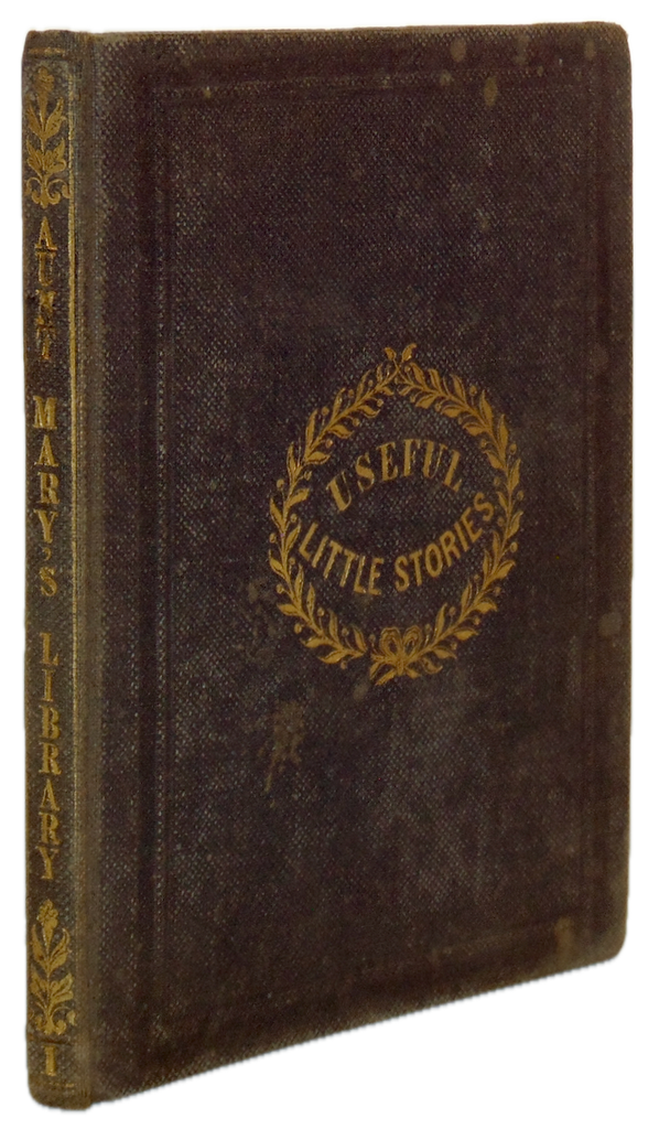 [ILLUSTRATED ANIMALS]  Useful Little Stories (Aunt Mary's Library No. 1) 1841
