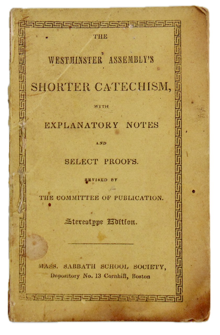 The Westminster Assembly s Shorter Catechism With Notes And Select Pr The Westminster Assembly s Shorter Catechism With Notes And Select Pr