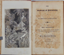 Load image into Gallery viewer, 1827 Mrs. Sherwood.  The Orphans of Normandy, or Florentin and Lucie