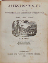Load image into Gallery viewer, Affection's Gift for the Instruction and Amusement of the Young. With Engravings