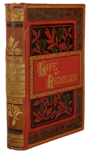 Load image into Gallery viewer, Life of Richelieu, circa 1880, illustrated by Dalziel