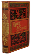 Life of Richelieu, circa 1880, illustrated by Dalziel