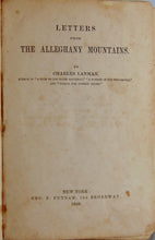 Load image into Gallery viewer, Letters from the Alleghany Mountains, 1849, Cherokee People &amp; Customs