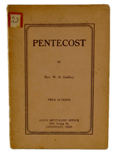 Load image into Gallery viewer, 1910 W. B. Godby, Bible Holiness Preacher Condemns Tongues as of the Devil